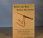 Before the Bow, Before the Arrow Cookbook